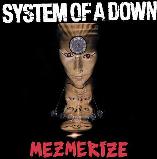 System of a Down - Mezmerize